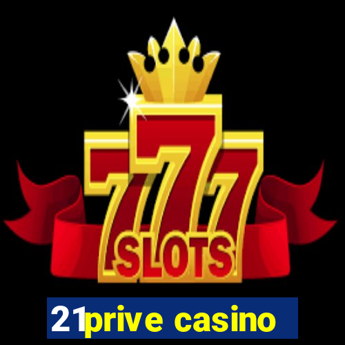 21prive casino