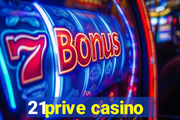 21prive casino