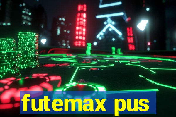 futemax pus