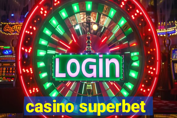 casino superbet