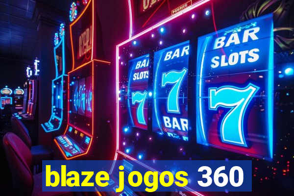 blaze jogos 360