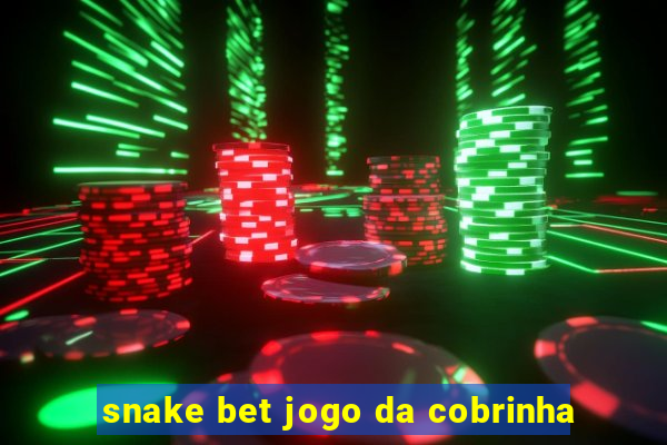 snake bet jogo da cobrinha