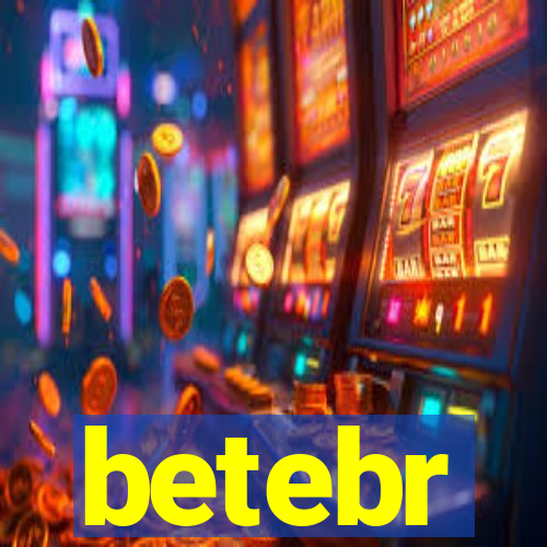 betebr