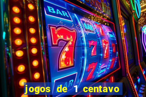 jogos de 1 centavo no pixbet