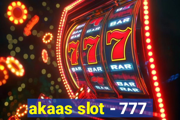 akaas slot - 777