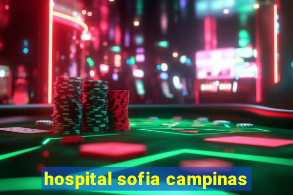 hospital sofia campinas