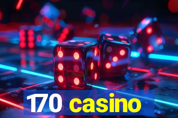 170 casino