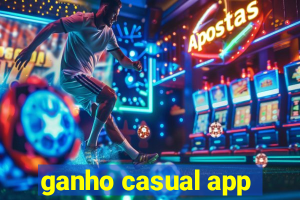 ganho casual app