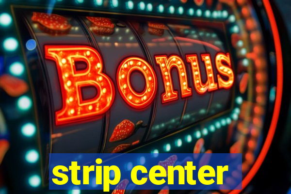 strip center