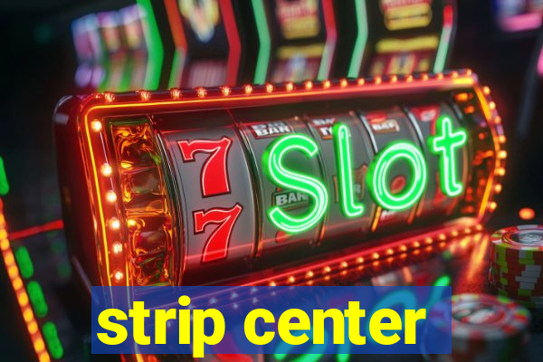 strip center