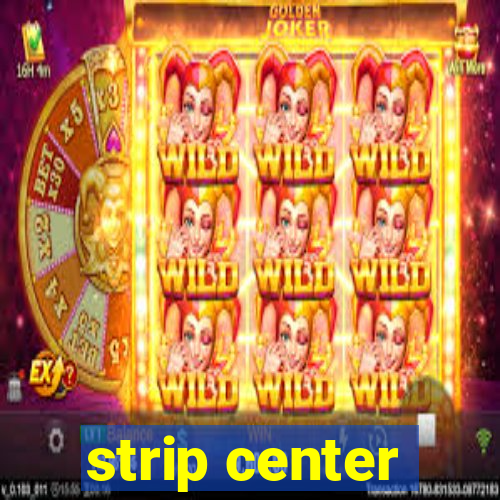 strip center