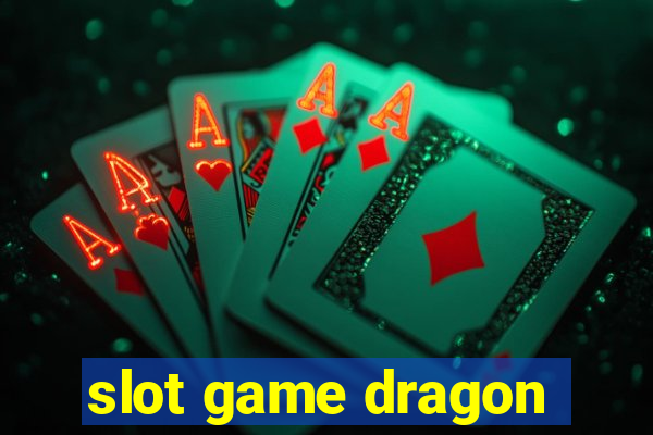 slot game dragon