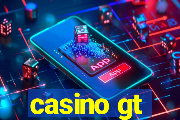 casino gt