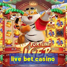 live bet casino