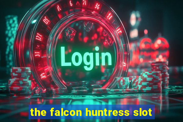 the falcon huntress slot