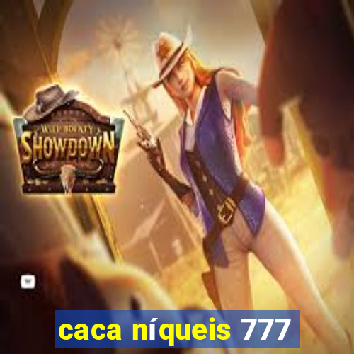 caca níqueis 777