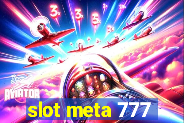 slot meta 777