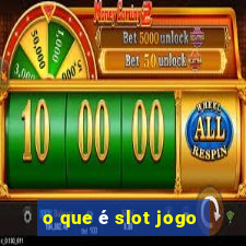 o que é slot jogo