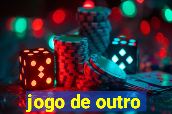 jogo de outro