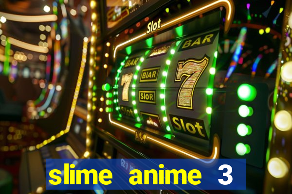 slime anime 3 temporada dublado