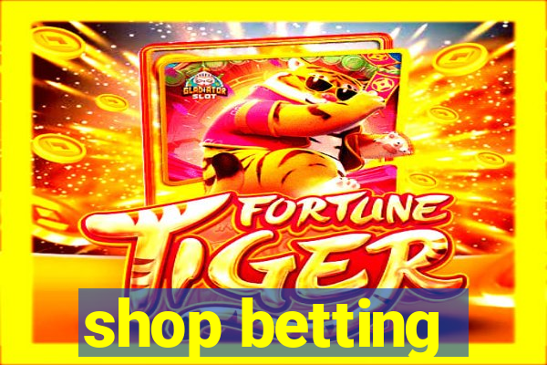 shop betting