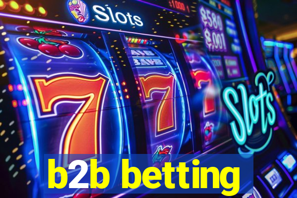 b2b betting