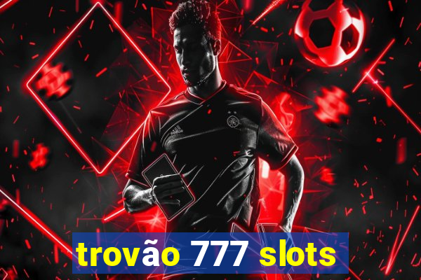 trovão 777 slots