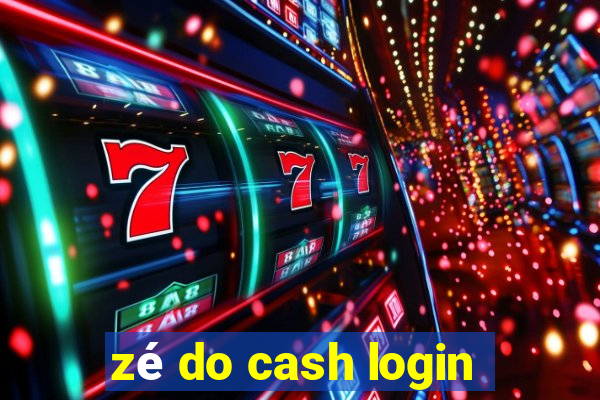 zé do cash login