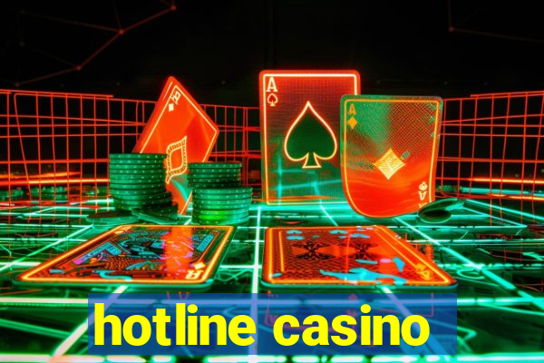 hotline casino