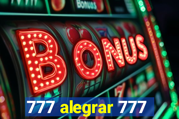 777 alegrar 777