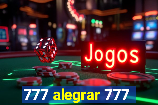 777 alegrar 777