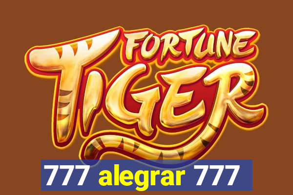 777 alegrar 777