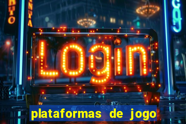 plataformas de jogo do tigrinho