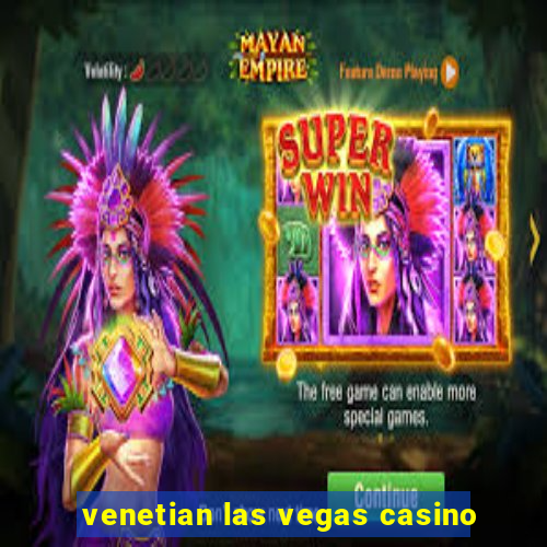 venetian las vegas casino