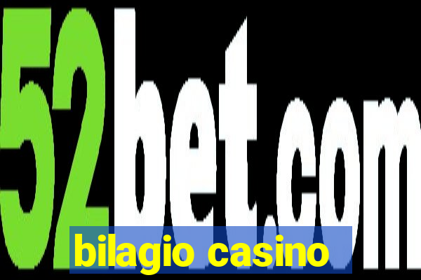 bilagio casino