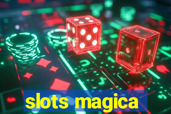 slots magica