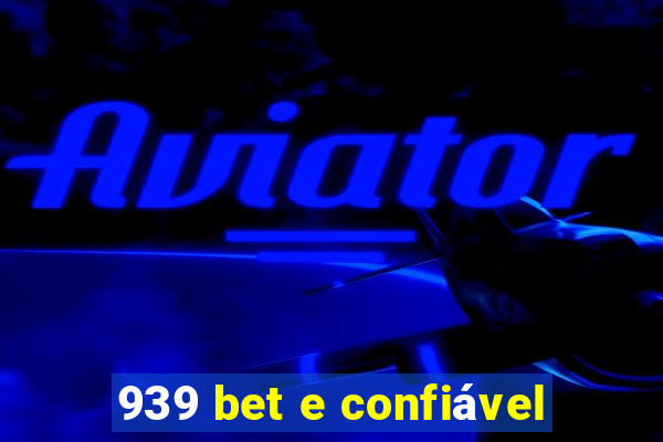 939 bet e confiável