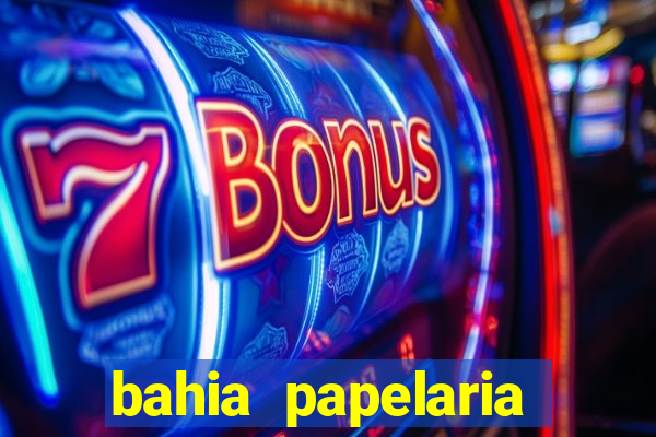 bahia papelaria get煤lio vargas