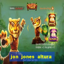 jon jones altura 茅 peso