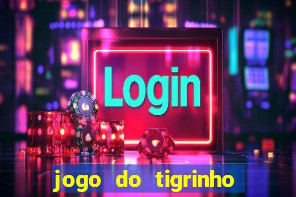 jogo do tigrinho conta sumiu