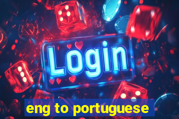 eng to portuguese