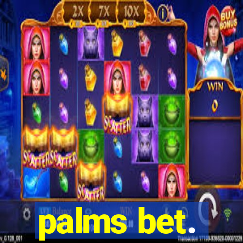 palms bet.