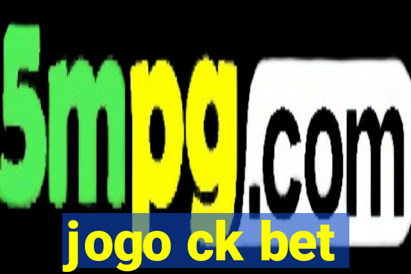 jogo ck bet