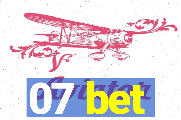 07 bet