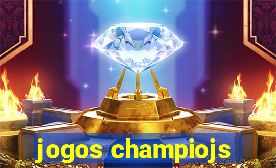 jogos champiojs