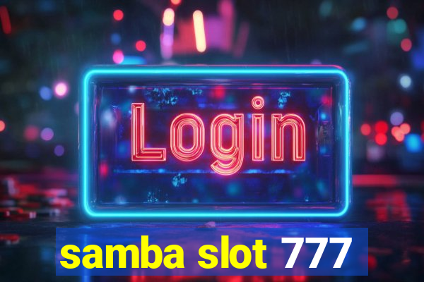 samba slot 777