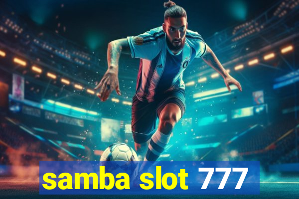 samba slot 777