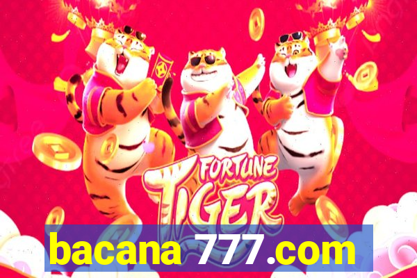 bacana 777.com