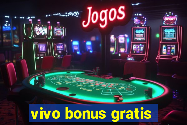 vivo bonus gratis