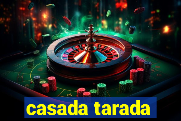 casada tarada